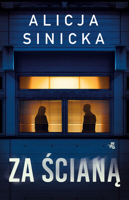 Alicja Sinicka - Za ścianą Alicja Sinicka - Za ścianą
