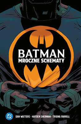 Dan Watters - Mroczne schematy. Batman Dan Watters - Mroczne schematy. Batman