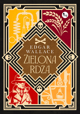 Edgar Wallace - Zielona rdza / Edgar Wallace - The Green Rust Edgar Wallace - Zielona rdza / Edgar Wallace - The Green Rust
