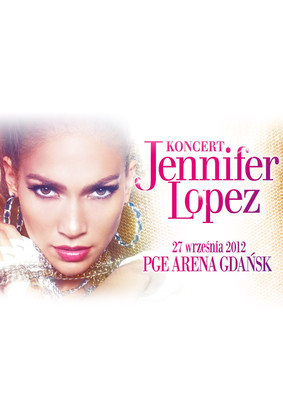 Jennifer Lopez - koncert w Polsce