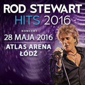 Rod Stewart - koncert w Polsce / Rod Stewart Hits 2016